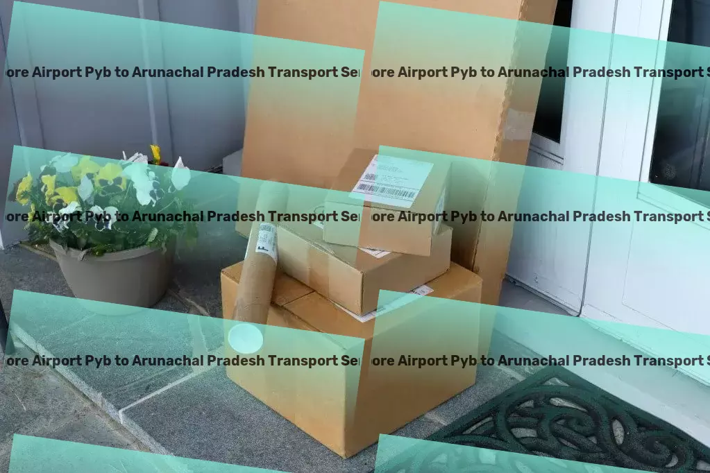 Jeypore Airport Pyb to Arunachal Pradesh Transport Revolutionize your logistics with our unmatched services in India! - Custom clearance services