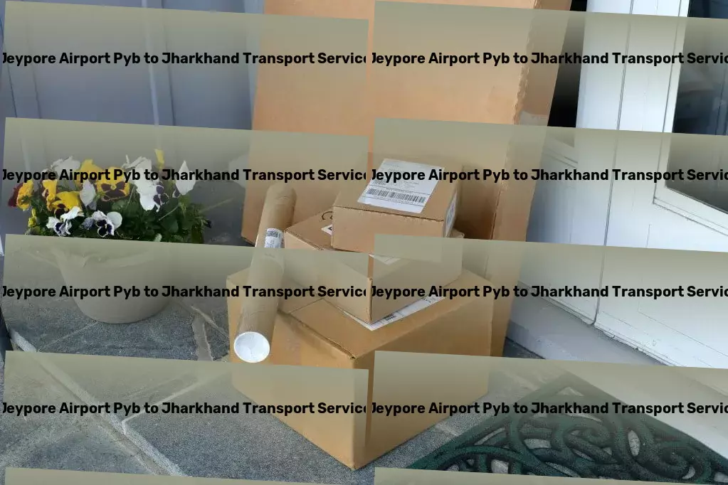 Jeypore Airport Pyb to Jharkhand Transport Your cargo, our priority - transforming Indian transport - Strategic logistics planning