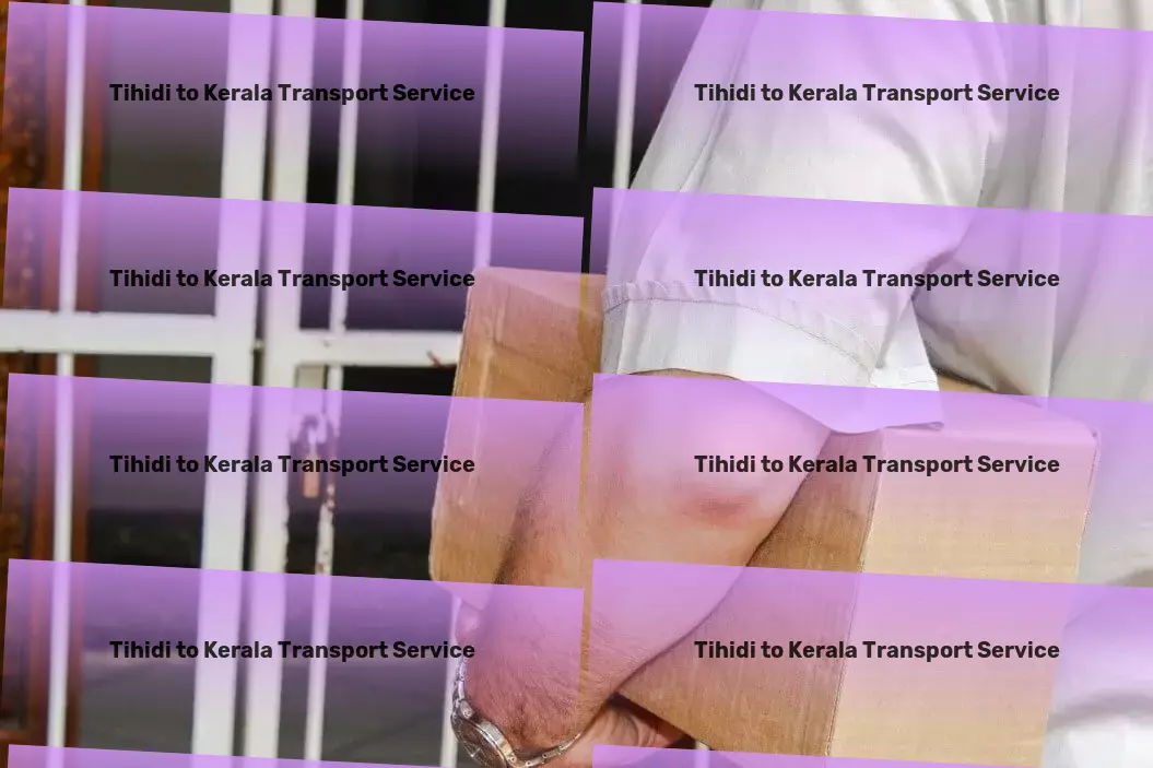 Tihidi to Kerala Transport Your guide to achieving a clutter-free home easily! - Fast transport services