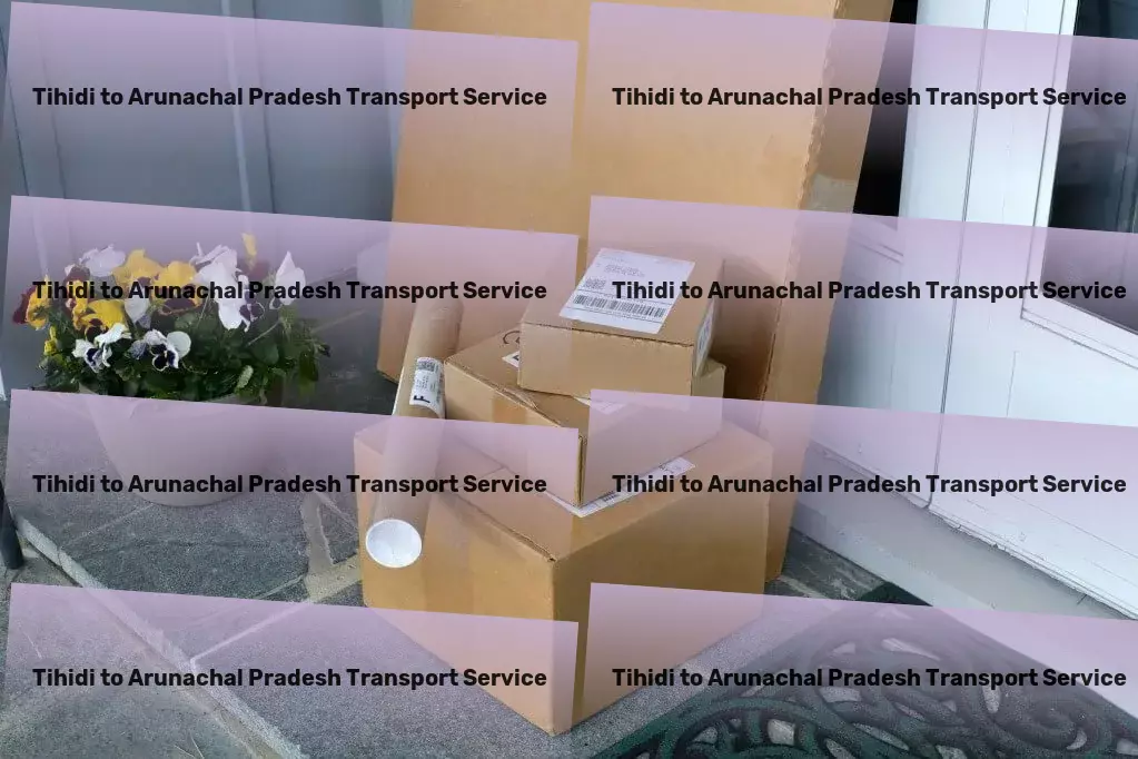 Tihidi to Arunachal Pradesh Transport Specialized goods operations