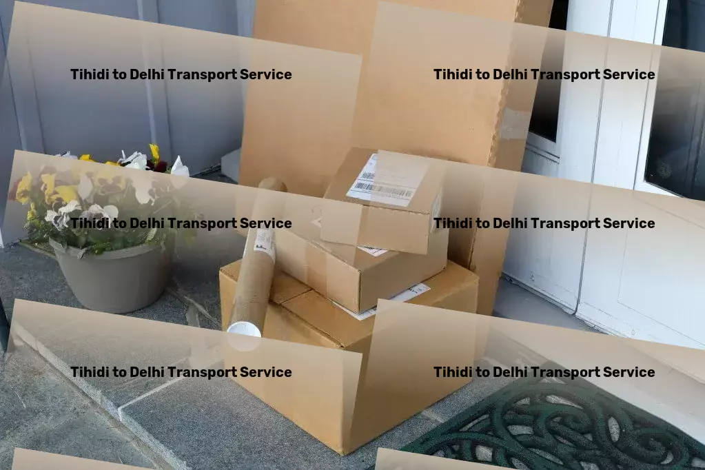 Tihidi to Delhi Transport Full-load shipping services