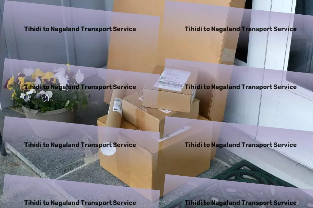 Tihidi to Nagaland Transport Revolutionize your logistics with our unmatched services in India! - Package transport services