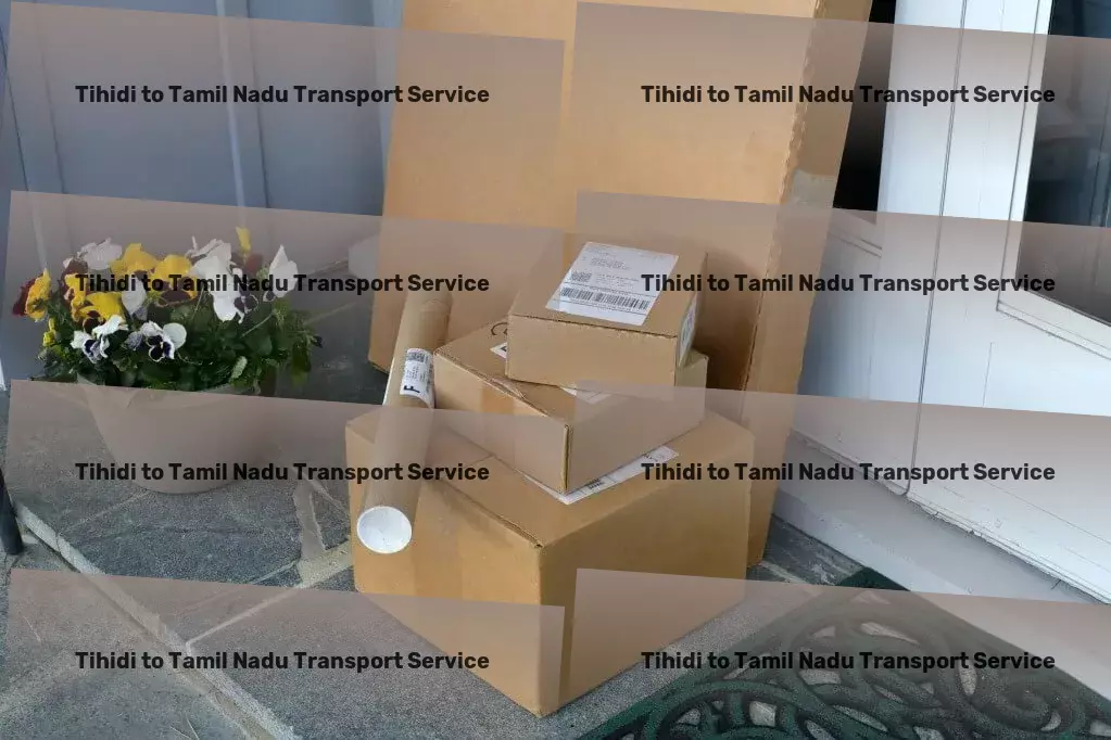 Tihidi to Tamil Nadu Transport Unlocking new levels of efficiency in Indian goods transportation. - Warehousing and distribution