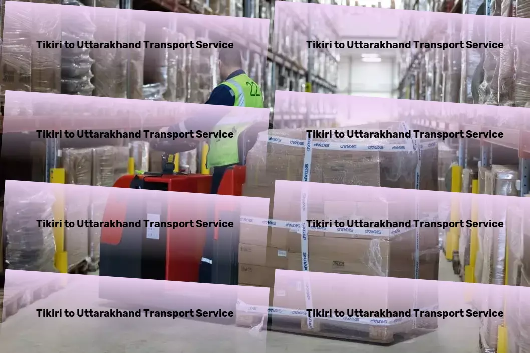 Tikiri to Uttarakhand Transport Local freight transport services