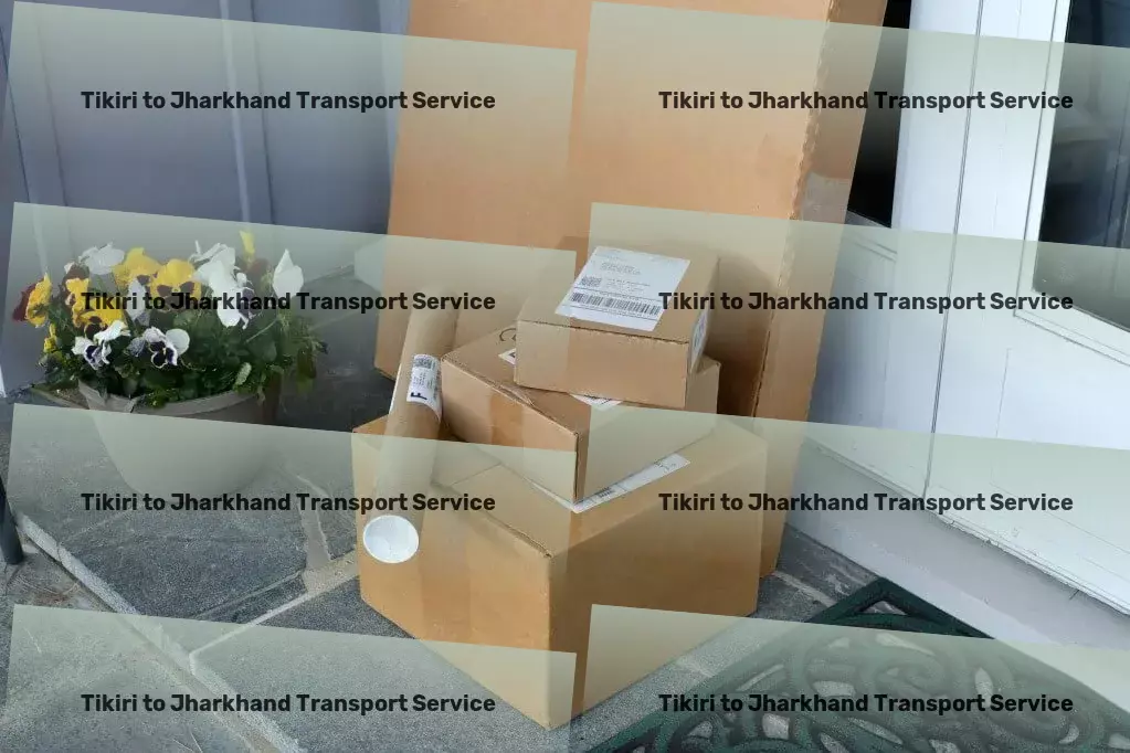 Tikiri to Jharkhand Transport High-volume transport services