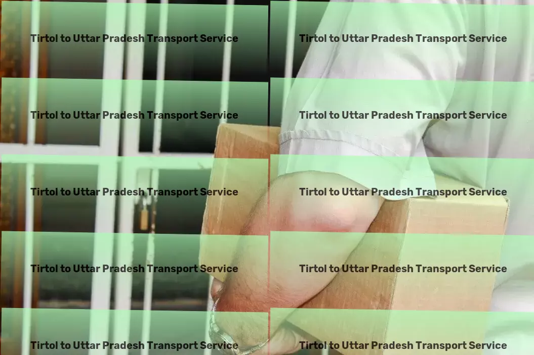 Tirtol to Uttar Pradesh Transport Redefining logistics with cutting-edge transport technology! - Multi-city goods transport