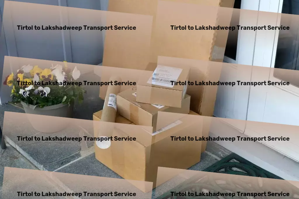 Tirtol to Lakshadweep Transport Local cargo services