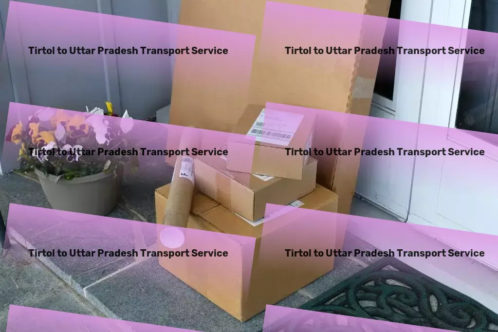 Tirtol to Uttar Pradesh Transport A tradition of excellence in transporting essentials efficiently! - Quick bulk transport