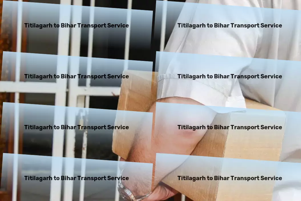 Titilagarh to Bihar Transport Trucking Services