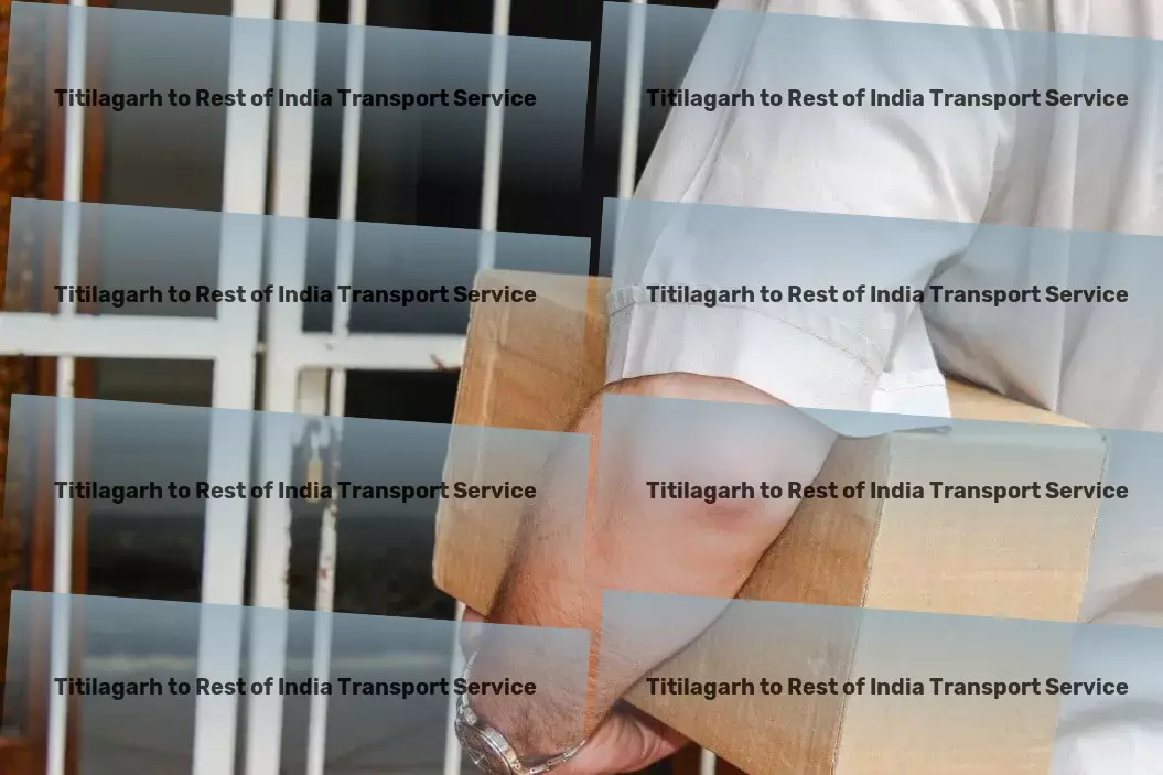 Titilagarh to Rest Of India Transport Industrial goods forwarding