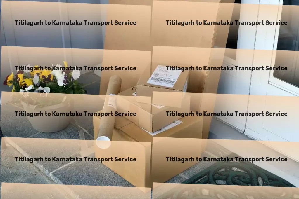 Titilagarh to Karnataka Transport Make lasting health and fitness changes with our help! - Major transport services network