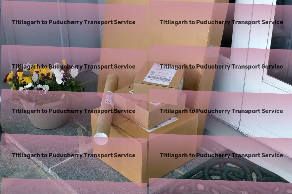 Titilagarh to Puducherry Transport Efficient road shipment services