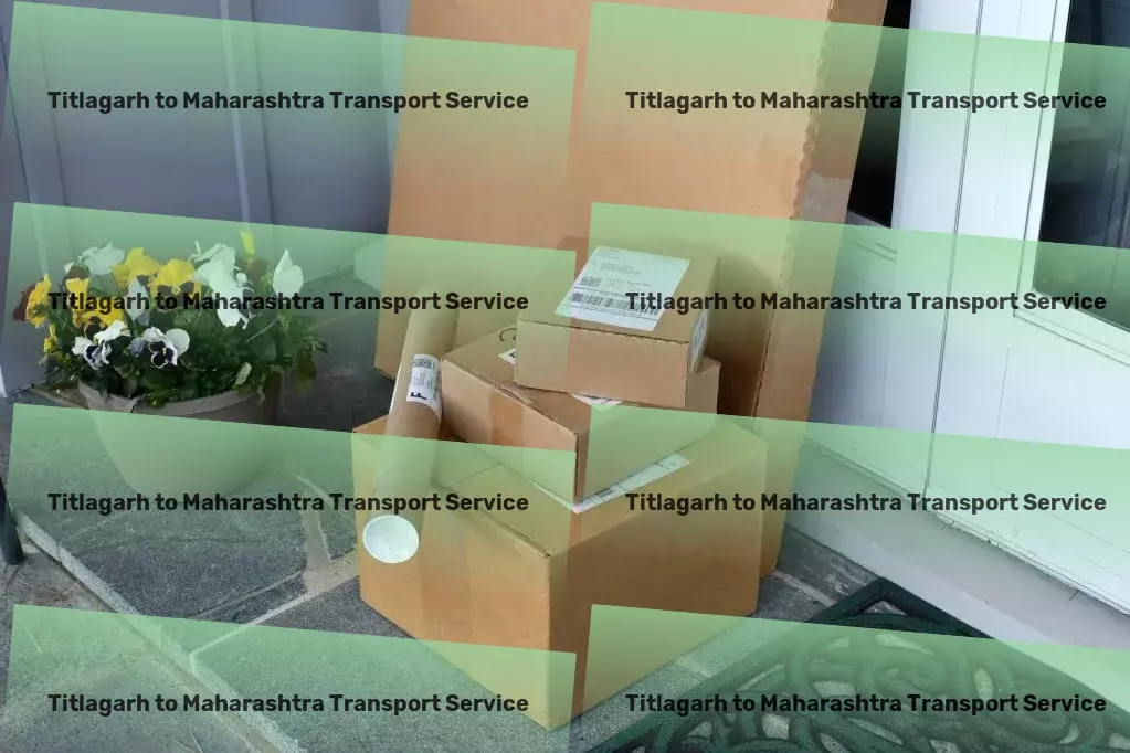 Titlagarh to Maharashtra Transport Professional courier operations