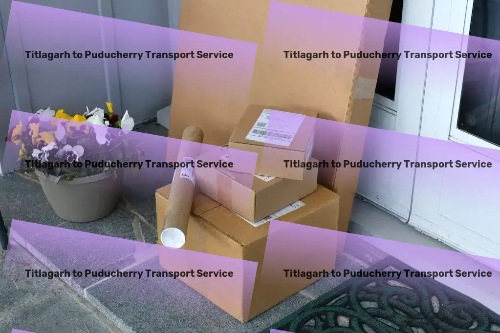 Titlagarh to Puducherry Transport Bringing agility and precision to Indian logistics challenges. - Cross-country freight