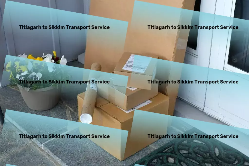 Titlagarh to Sikkim Transport Local package forwarding