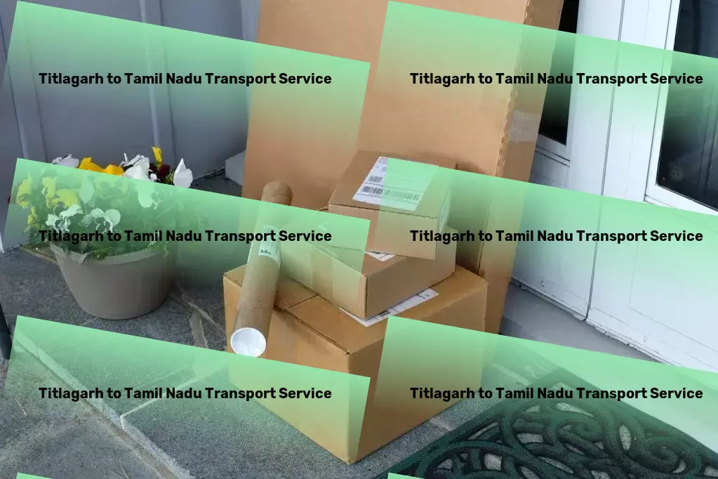 Titlagarh to Tamil Nadu Transport Bringing professional athletic training into your routine! - Dedicated bulk delivery