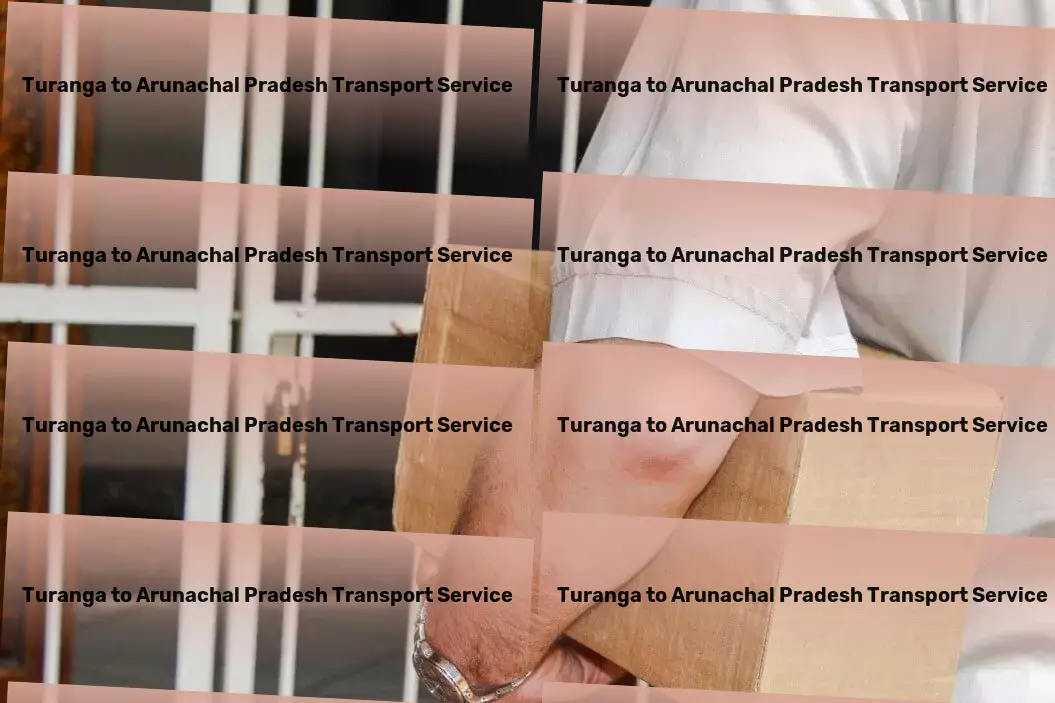 Turanga to Arunachal Pradesh Transport Interstate parcel delivery