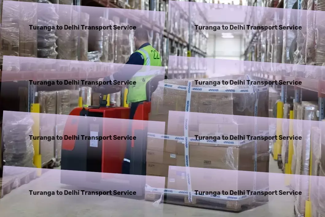 Turanga to Delhi Transport The backbone of your success in logistics and transport! - Full-scale goods shipment services