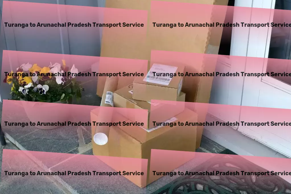 Turanga to Arunachal Pradesh Transport Dedicated to enhancing your experience with exceptional transport services! - Local goods delivery