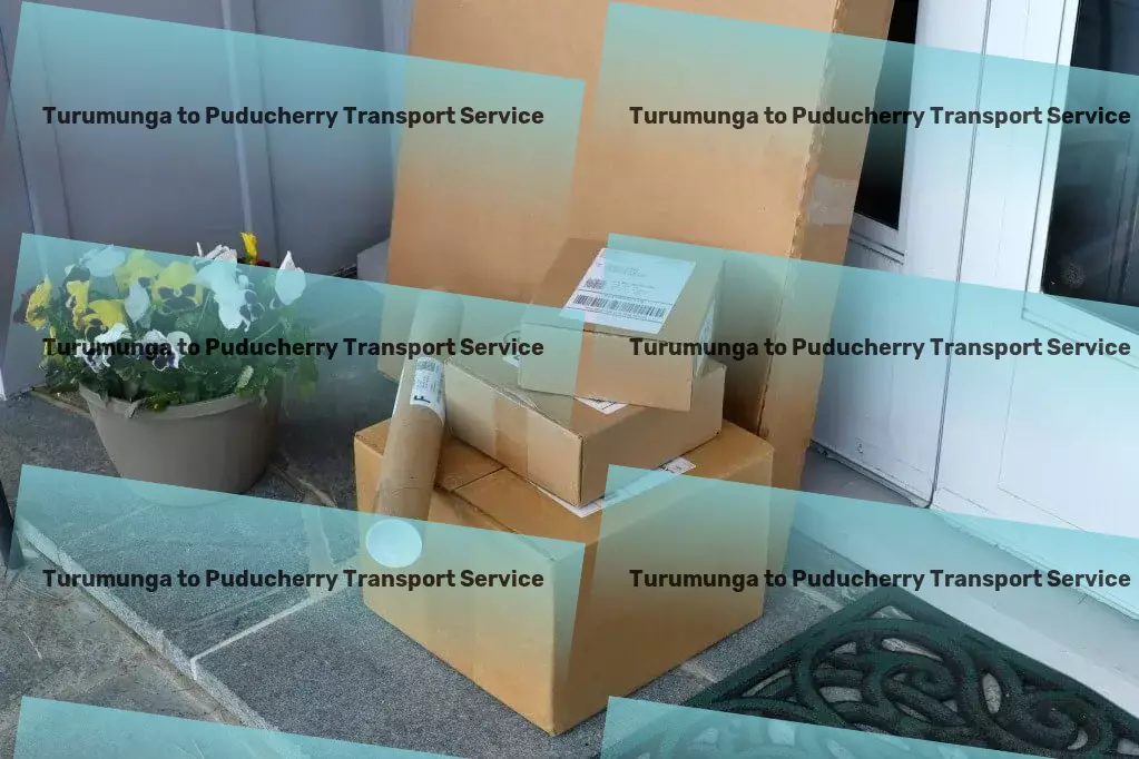 Turumunga to Puducherry Transport Advanced freight forwarding