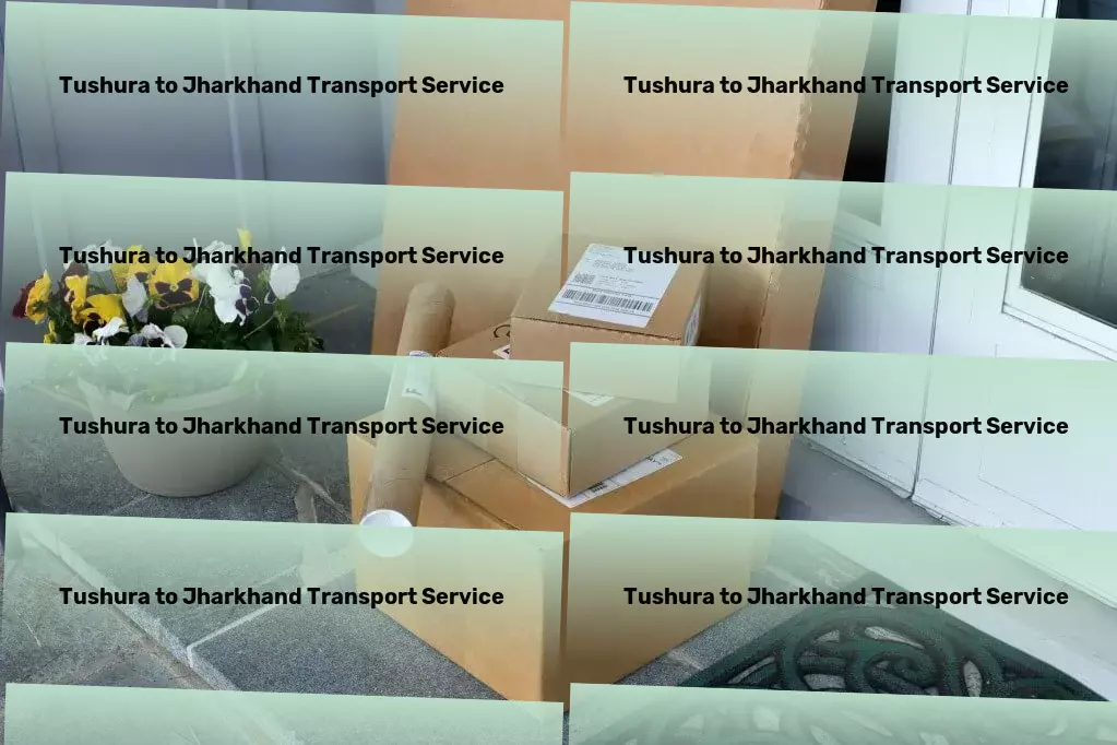 Tushura to Jharkhand Transport Join the revolution of stress-free goods transit in India. - Cross-state transport services