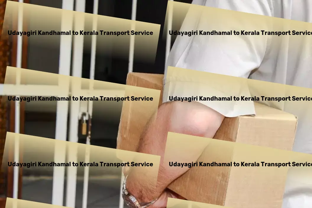 Udayagiri Kandhamal to Kerala Transport Advanced cargo logistics