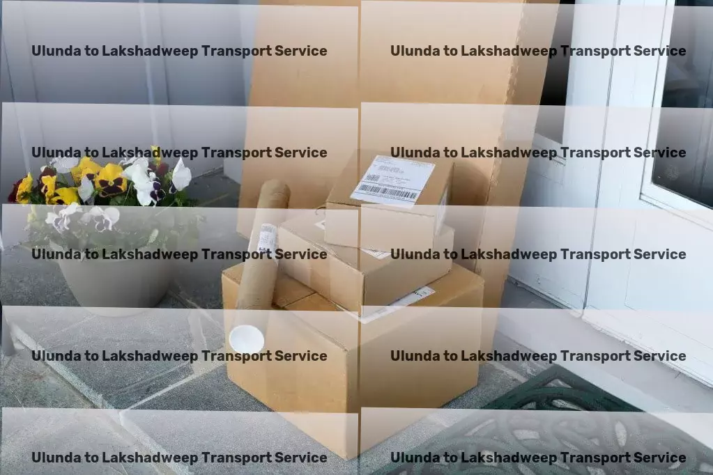 Ulunda to Lakshadweep Transport Leading-edge technology for streamlined transportation in India! - Custom logistics solutions