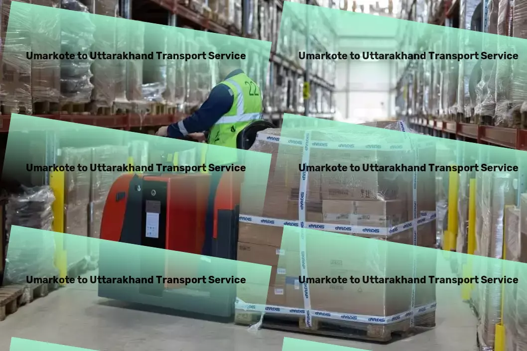 Umarkote to Uttarakhand Transport Bringing clarity to the complexities of Indian logistics! - Specialized freight handling